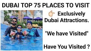 Dubai Top 75 Places to Visit/ Showing Exclusively Dubai Attractions/ Best Places to Visit in Dubai