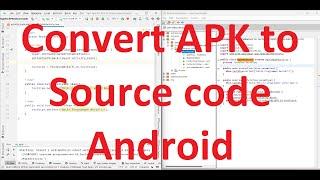 How to get source code from APK file of an Android App? - API 34|Android 14