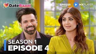 Datebaazi Season 1 Episode 4 | Shilpa Shetty | New Reality Show on Amazon MX Player