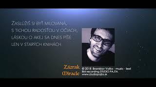 Zázrak (Miracle) - Branislav Valko - Lyrics Video