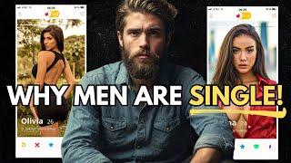 Why Men are Chronically Single! (It's Not Just You!)