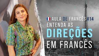 Aula de francês #14: Como pedir e entender direções em francês!