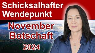 Botschaft Nov 2024 und darüber hinaus