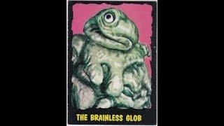 OUTER LIMITS TOPP'S CARD EPISODE - THE BRAINLESS GLOB (newly revised)