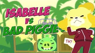 Isabelle vs Bad Piggies