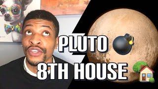 Pluto  In 8th House 