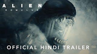 Alien: Romulus | Official Hindi Trailer | In cinemas this August