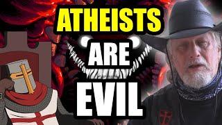 Atheists Are EVIL (Wild Bill For America)