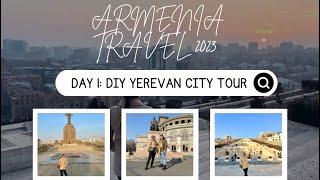 Armenia Travel 2023 Day 1: DIY Yerevan City Tour 