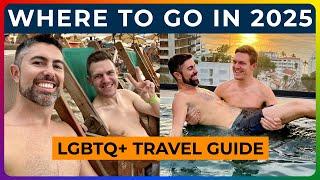 WHERE TO GO IN 2025 - Gay Travel Hotspots & Events