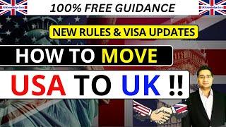 How to Move from USA to UK in 2025 | New Rules & Visa Updates