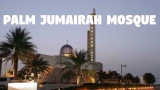 Palm Jumairah Mosque | Dubai | walk towards mosques