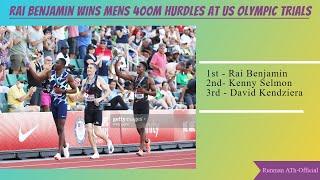 MENS 400m HURDLES | RAI BENJAMIN Runs The 2nd Fastest Timing of All Time  At US Olympic Trials  |