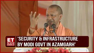 UP CM Yogi Adityanath Speech | 'Identity Of Azamgarh Was Bastion Of Criminal And Mafia Activities'