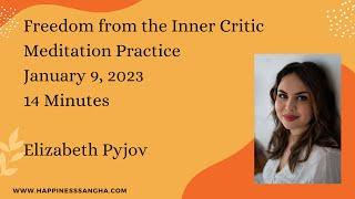 Inner Critic Week 1, 14 minutes Meditation with Elizabeth Pyjov, Happiness Sangha