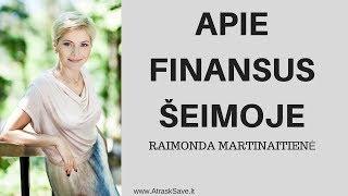 Apie finansus šeimoje nuo 23:24 min. Loro Parkas. Raimonda Martinaitiene.