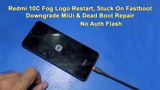 Redmi 10C Fog Dead Boot Repair, Stuck On Fastboot, Hang Logo