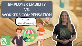 Employers Liability vs. Workers Compensation ⏐ What's the difference?