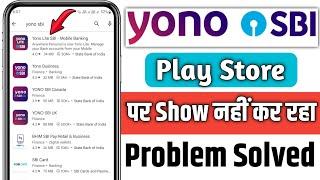 Yono SBI play store par show nahi kar raha hai | Yono sbi not Showing on Google play store