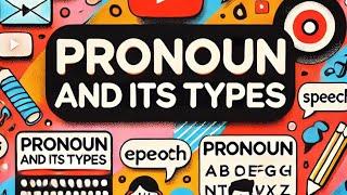 Pronoun and It's Types, Learn English Basics Part 2, Parts of Speech, KOSAL HS SCHOOL KAPASDA