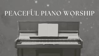 Peaceful Piano Worship | 3 Hours of Instrumental Worship