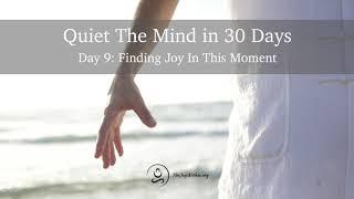 Find Joy In The Present Moment - 10 Minute Guided Meditation