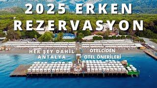 2025 ERKEN REZERVASYON ANTALYA OTEL/TATİL FIRSATLARI B1 | Yaz Tatili Her Şey Dahil - 13 Aralık 2024