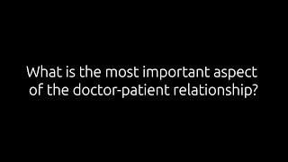 What is the most important aspect of a doctor-patient relationship? | Dr. Todd Lanman