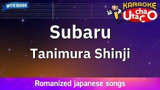 Subaru – Tanimura Shinji (Romaji Karaoke with guide)