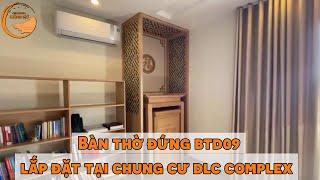 Bàn Thờ Đứng BTD09 Gỗ Sồi Lắp Tại Chung Cư DLC Complex Nguyễn Tuân| Chuyên Gia Phòng Thờ Vietnamarch
