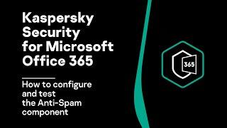 Part 10. How to configure and test the Anti-Spam component