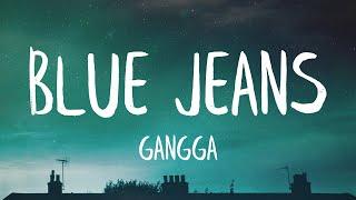 GANGGA - Blue Jeans (Lyrics) (Best Version) | Have I told you lately that I miss you badly