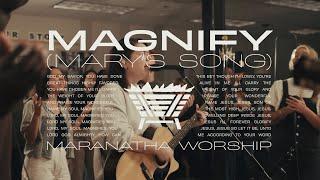 Magnify (Mary's Song) | Maranatha Worship