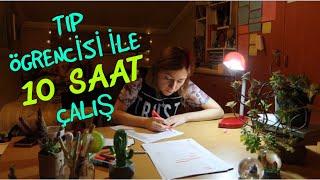 10 SAAT TIP ÖĞRENCİSİ İLE EŞ ZAMANLI ÇALIŞ  //  STUDY WITH MED STUDENT 10 HOURS  | Turkish Student