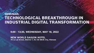 Seminar: Technological Breakthrough In Industrial Digital Transformation | Teaser 1