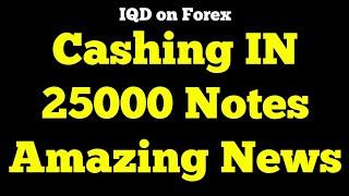 Iraqi Dinar-Cashing IN 25000 Notes as Forex News Update Dinar Congrulation Iraq $3+