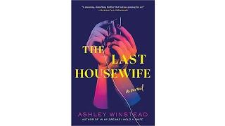 The Last Housewife By Ashley Winstead Review