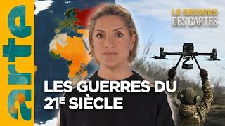 XXIe : combien de guerres ? | Le Dessous des Cartes | ARTE