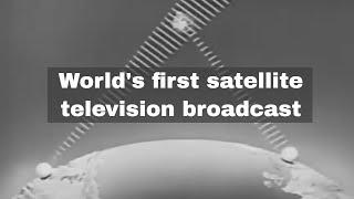 11th July 1962: The world’s first satellite television broadcast took place using Telstar