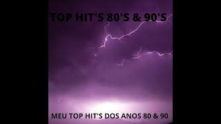 MEUS 15 TOP HIT'S DOS ANOS 80 E 90 PARTE  01 (FLASH BACK, FLASH HITS)