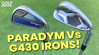 CALLAWAY PARADYM Vs PING G430 IRONS TEST!