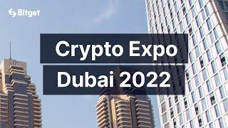 Crypto Expo Dubai 2022 | Discover #Bitget Events