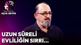 Evlilik İnsanı Değiştirir mi? | Sinan Canan ile Açık Beyin