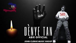 Abie Official - Dènye Tan (Official Video)