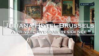 Juliana Hotel Brussels: a refined and confidential address - LUXE.TV