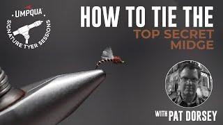 How to tie the Top Secret Midge with Umpqua Signature tyer Pat Dorsey