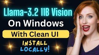 Run Llama-3.2 11B Vision on Windows Locally with Clean UI - Easy Tutorial