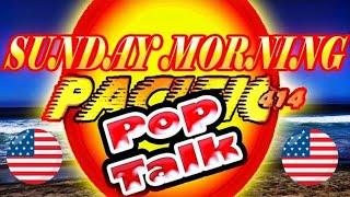 PACIFIC414 Pop Talk: Sunday Morning Edition