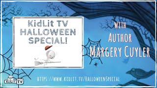 KidLit TV Halloween Special with author, Margery Cuyler