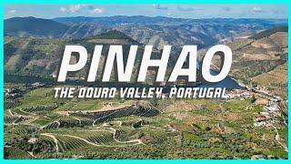 Pinhão and the Douro Valley, Portugal, a Unique Destination